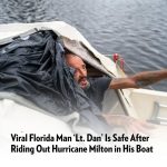 Viral Florida Man ‘Lt. Dan’ Is Safe After Riding Out Hurricane Milton in His Boat