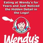 The Hidden Detail In The Wendy’s Logo