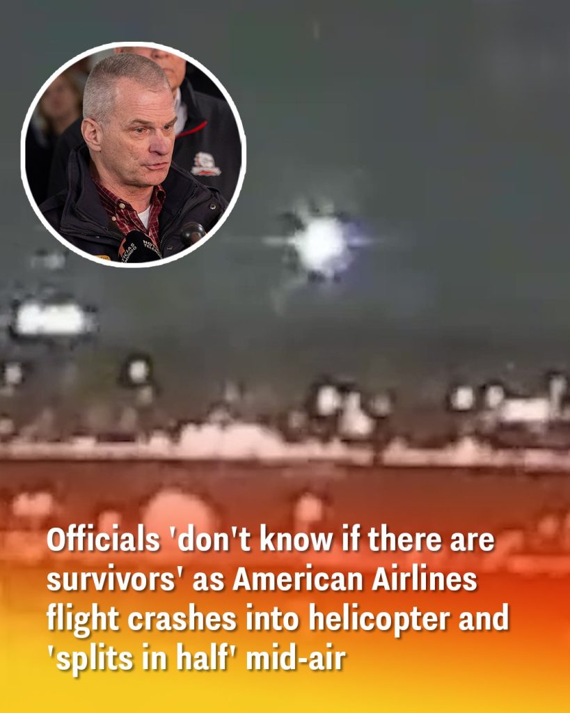 Officials ‘don’t know if there are survivors’ as American Airlines flight crashes into helicopter and ‘splits in half’ mid-air