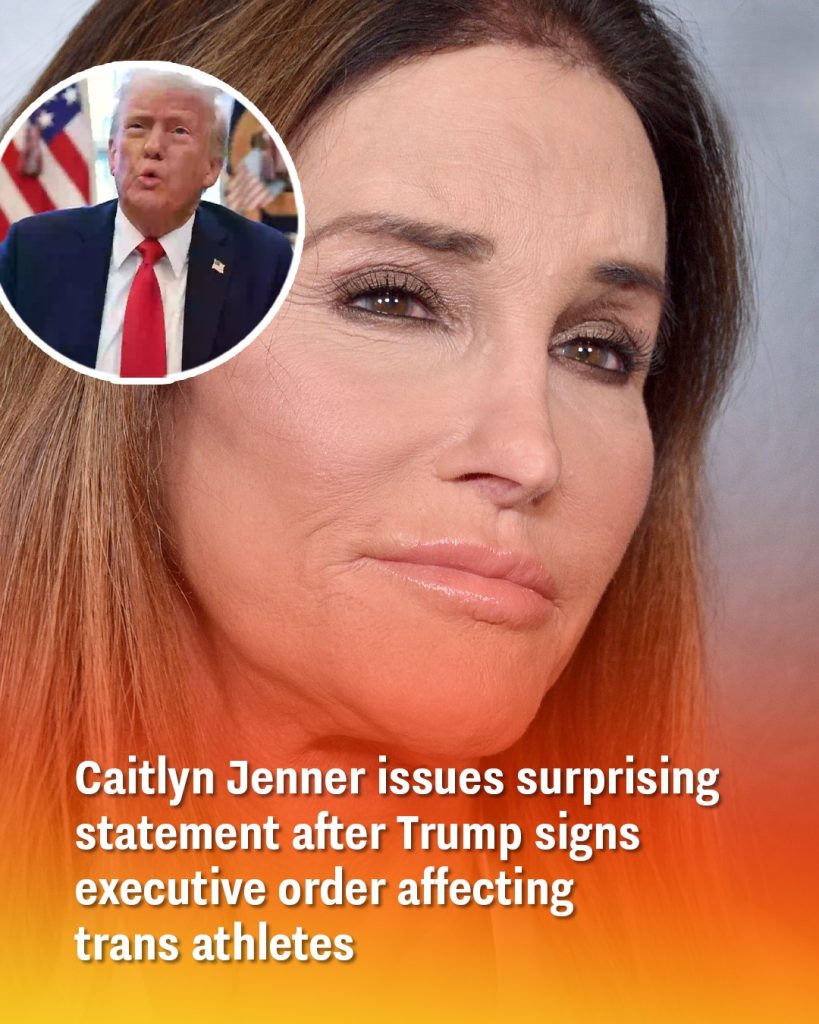 Caitlyn Jenner issues surprising statement after Trump signs executive order affecting trans athletes