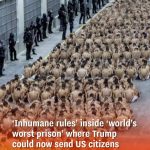 Trump Could Potentially Send US People To The “Worst Prison In The World” With “Inhumane Rules”