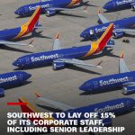 Southwest to lay off 15% of its corporate staff, including senior leadership