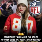 Taylor Swift’s romance with Travis Kelce reshapes the NFL with record-high profits