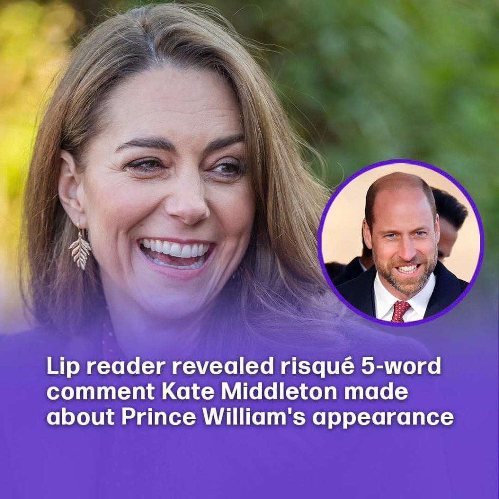 Lip reader ‘revealed’ risqué 5-word comment Kate Middleton made about Prince William’s appearance