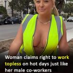 Why this female worker wants to ditch her shirt and go topless