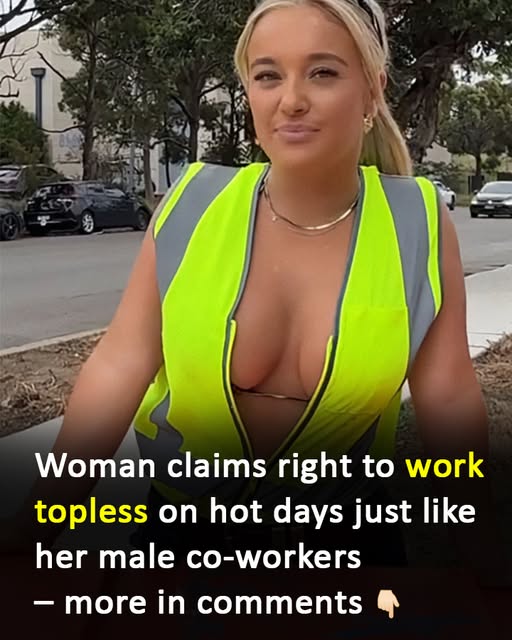 Why this female worker wants to ditch her shirt and go topless